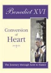Conversion of Heart: The Journey Through Lent to Easter
