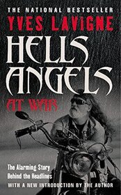 Hells Angels at War: The Alarming Story Behind the Headlines