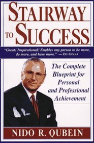 Stairway to Success : The Complete Blueprint for Personal and Professional Achievement