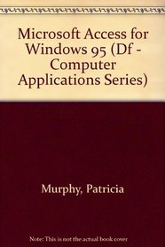 Microsoft Access for Windows 95: QuickTorial