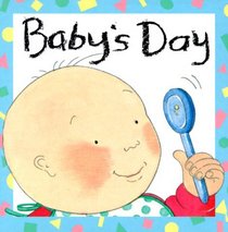 Baby's Day (Baby and Toddler Board Books)