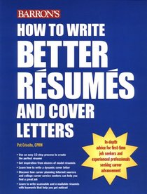 How to Write Better Resumes and Cover Letters (How to Write Better Resumes)