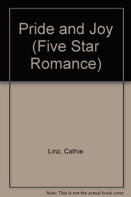 Pride and Joy (Five Star Romance)