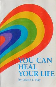 You Can Heal Your Life