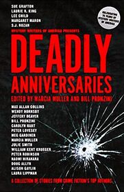 Deadly Anniversaries: A Collection of Stories from Crime Fiction's Top Authors