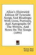 Allan's Illustrated Edition Of Tyneside Songs And Readings: With Lives, Portraits, And Autographs Of The Writers, And Notes On The Songs (1891)