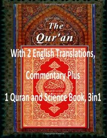 THE QURAN: With 2 English Translations, Commentary Plus 1 Quran and Science Book, 3in1