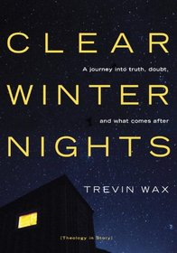 Clear Winter Nights: A Journey into Truth, Doubt, and What Comes After