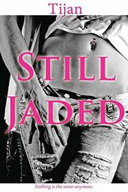 Still Jaded: Jaded Series, Book 2