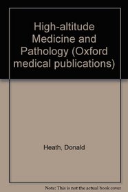High-Altitude Medicine and Pathology (Oxford Medical Publications)
