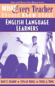 What Every Teacher Should Know About English Language Learners (What Every Teacher Should Know About... (WETSKA Series))