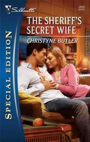 The Sheriff's Secret Wife (Silhouette Special Edition, No 2022)