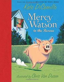 Mercy Watson to the Rescue (Mercy Watson, Bk 1)