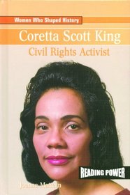 Coretta Scott King: Civil Rights Activist (Women Who Shaped History)