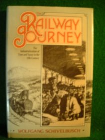 The Railway Journey: Industrialization and Perception of Time and Space