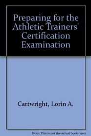 Preparing for the Athletic Trainers' Certification Examination