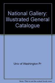 National Gallery: Illustrated General Catalogue