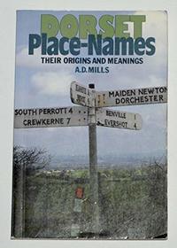 DORSET PLACE-NAMES: THEIR ORIGINS AND MEANINGS