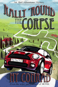 Rally 'Round the Corpse (An Abel Adventures Mystery) (An Abel Adventure Mystery)