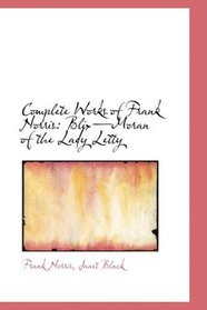 Complete Works of Frank Norris: BlixMoran of the Lady Letty