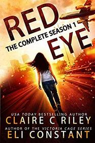 Red Eye: Complete Season One: An Armageddon Zombie Survival Thriller