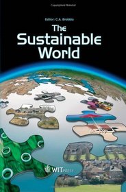 The Sustainable World (Wit Transactions on Ecology and the Environment)