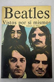 Los Beatles: Vistos Por Si Mismos