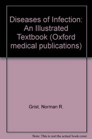 Diseases of Infection: An Illlustrated Textbook (Oxford Medical Publications)