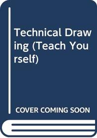 Teach Yourself Technical Drawing (Teach Yourself)