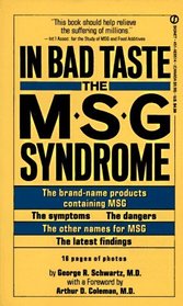 In Bad Taste: The MSG Syndrome (Signet)