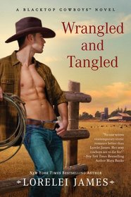 Wrangled and Tangled (Blacktop Cowboys, Bk 3)