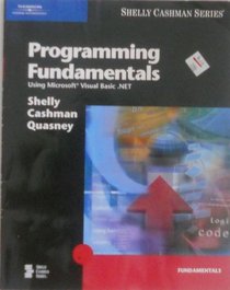 Programming Fundamentals Using Microsoft Visual Basic .NET