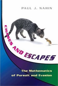 Chases and Escapes: The Mathematics of Pursuit and Evasion