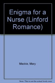 Enigma for a Nurse (Linford Romance Library)