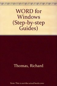 WORD for Windows (Step-by-Step Guides)
