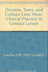 Dryness, Tears, and Contact Lens Wear: Clinical Practice in Contact Lenses