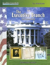 The Executive Branch (Reading Essentials in Social Studies)