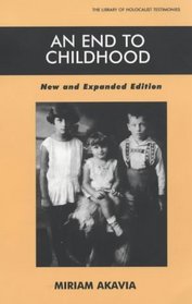 An End to Childhood (Library of Holocaust Testimonies,)