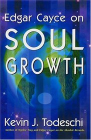 Edgar Cayce on Soul Growth