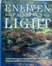 Enliven Your Paintings With Light (Elements of Painting)
