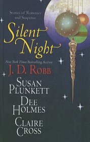 Silent Night: A Berry Merry Christmas / The Unexpected Gift / Christmas Promises / Midnight in Death