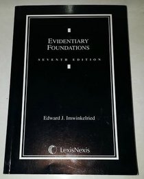 Evidentiary Foundations, 7th Edition