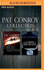 Pat Conroy - Collection: The Great Santini & The Lords of Discipline