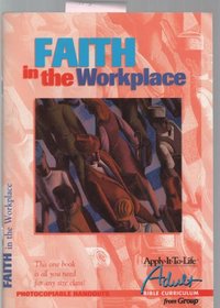 Apply It to Life-Faith in the Workplace