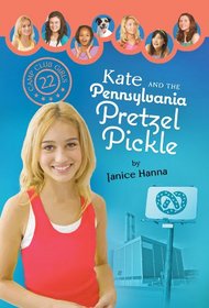 Kate and the Pennsylvania Pretzel Pickle (Camp Club Girls)