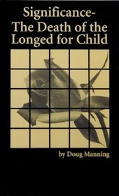 Significance: The Death of a Longed for Child