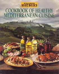 Philippo Berio:  Cookbook of Healthy Mediterranean Cuisine