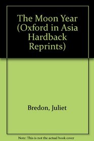 The Moon Year (Oxford in Asia Hardback Reprints)