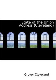 State of the Union Address (Cleveland) (Large Print Edition)