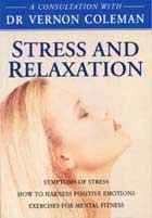 Private Consultation with Dr. Vernon Coleman: Stress and Relaxation (A consultation with Dr Vernon Coleman)